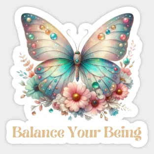 BALANCE YOUR BEING, FLORAL BUTTERFLY MENTAL HEALTH QUOTES, SELF LOVE QUOTES Sticker